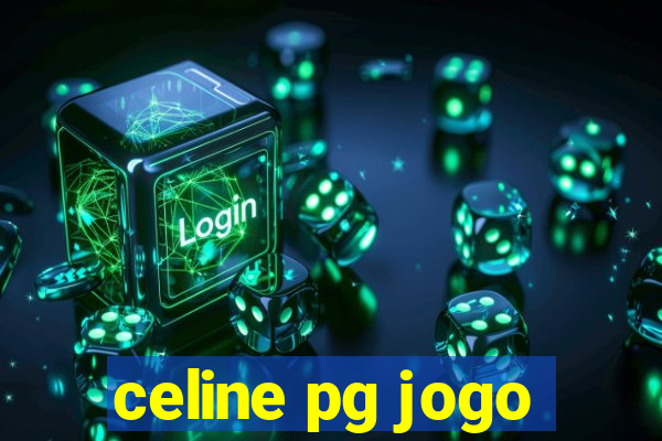 celine pg jogo